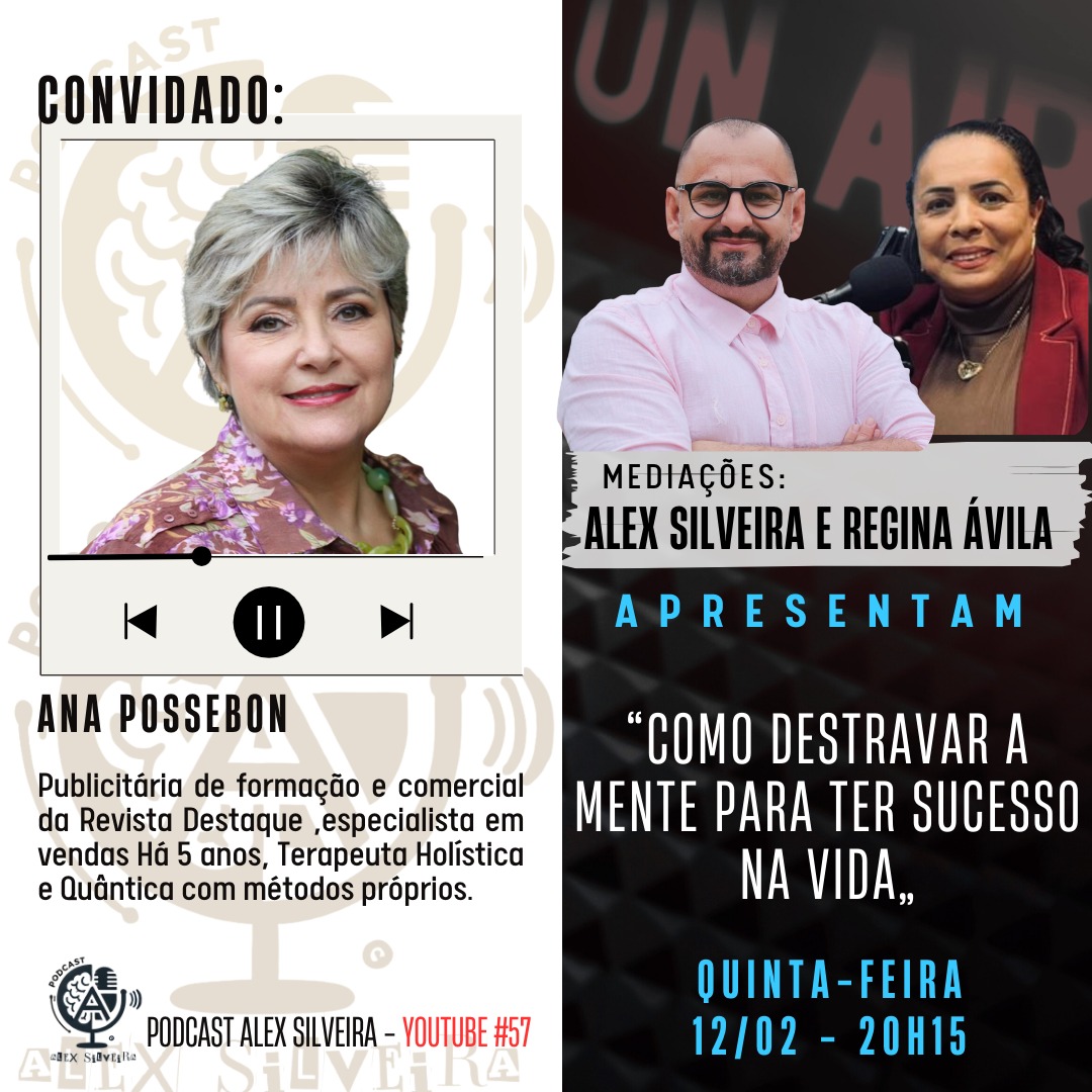 Como destravar a mente para ter sucesso na vida | Podcast Alex Silveira #057