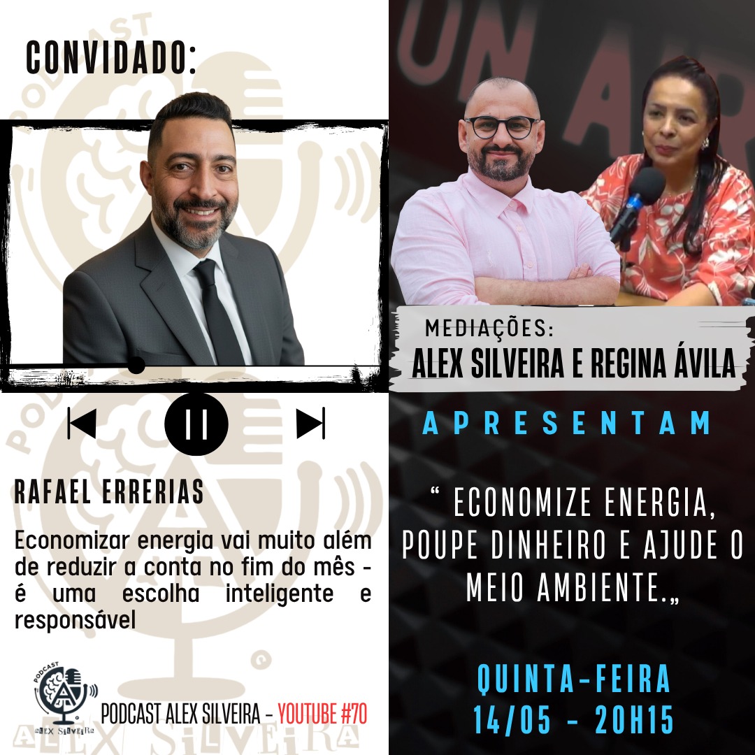 Economize energia, poupe dinheiro e ajude o meio ambiente | Podcast Alex Silveira #070